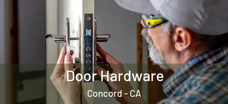  Door Hardware Concord - CA
