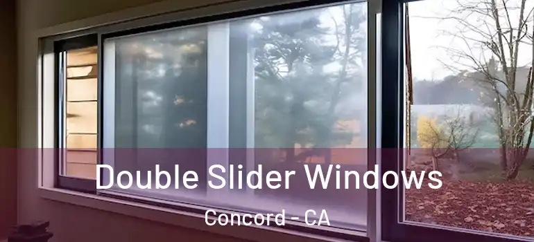  Double Slider Windows Concord - CA