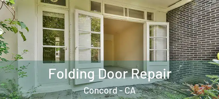  Folding Door Repair Concord - CA