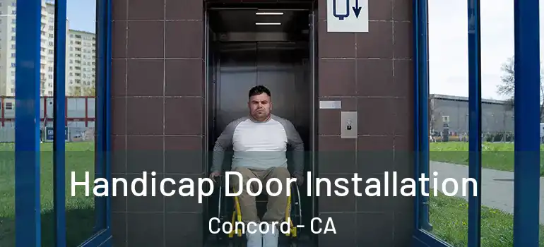  Handicap Door Installation Concord - CA