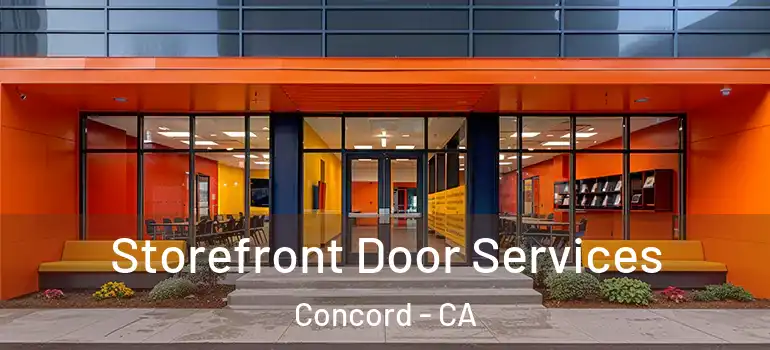  Storefront Door Services Concord - CA